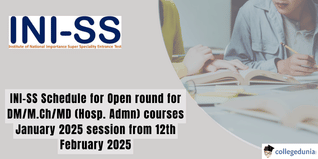 INI-SS Schedule for Open round for DM/M.Ch/MD (Hosp. Admn) courses January 2025 session from 12th February 2025